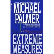 Extreme Measures A Novel