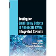 Testing for Small-Delay Defects in Nanoscale CMOS Integrated Circuits