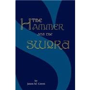 The Hammer And The Sword