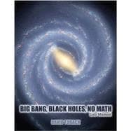 Big Bang Black Holes No Math