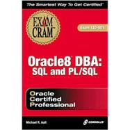 Oracle8 Dba: SQL and Pl/SQL : Exam Cram