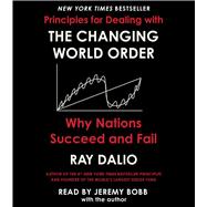 Principles for Dealing with the Changing World Order Why Nations Succeed or Fail