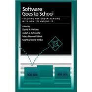 Software Goes to School Teaching for Understanding with New Technology