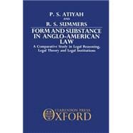 Form and Substance in Anglo-American Law A Comparative Study in Legal Reasoning, Legal Theory, and Legal Institutions