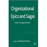 Organizational Epics and Sagas Tales of Organizations