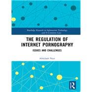 The Regulation of Internet Pornography: Issues and Challenges
