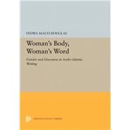 Woman's Body, Woman's Word,9780691655772