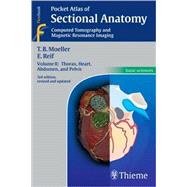 Pocket Atlas of Sectional Anatomy: Computed Tomography and Magnetic Resonance Imaging - Thorax, Heart, Abdomen, and Pelvis