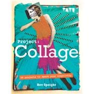 Project Collage 50 Projects to Spark Your Creativity,9781781575772