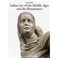 Italian Art of the Middle Ages and the Renaissance Volume 2: Sculpture