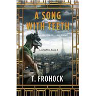 A Song with Teeth