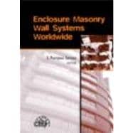 Enclosure Masonry Wall Systems Worldwide: Typical Masonry Wall Enclosures in Belgium, Brazil, China, France, Germany, Greece, India, Italy, Nordic Countries, Poland, Portugal, the Netherlands and USA