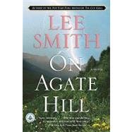 On Agate Hill A Novel