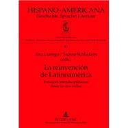 La reinvencion de Latinoamerica / The reinvention of Latin America