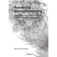 Preventing Money Laundering A Legal Study on the Effectiveness of Supervision in the European Union