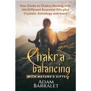 Chakra Balancing with Nature’s Gifts
