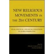 New Religious Movements in the Twenty-First Century: Legal, Political, and Social Challenges in Global Perspective