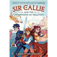 Sir Callie and the Champions of Helston