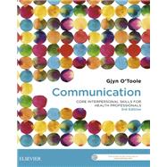 Communication: Core Interpersonal Skills for Health Professionals
