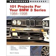 101 Performance Projects for Your BMW 3-Series 1984-1998