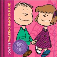 Love Is Walking Hand in Hand