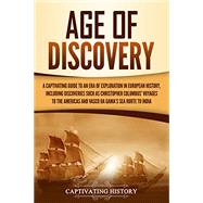 Kindle Book: Age of Discovery: A Captivating Guide to an Era of Exploration in European History, Including Discoveries Such as Christopher Columbus’ Voyages to the ... India (European Exploration and Settlement)( B086ZR2CX4)