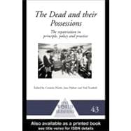 The Dead and Their Possessions: Repatriation in Principle, Policy and Practice,9780203165775