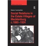 Social Relations in the Estate Villages of Mecklenburg c.1880û1924