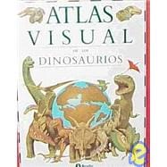 Atlas visual de los dinosaurios/Visual atlas of the dinosaurs