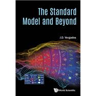 The Standard Model and Beyond