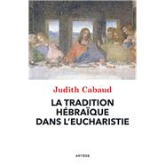 La tradition hébraïque dans l'Eucharistie