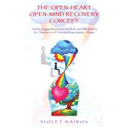 The Open-Heart Open-Mind Recovery Concept