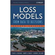 Loss Models: From Data to Decisions, 2nd Edition