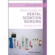 Basic Guide to Dental Sedation Nursing