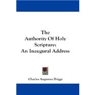 The Authority of Holy Scripture: An Inaugural Address