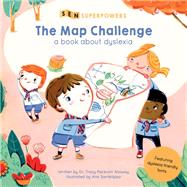 The Map Challenge A Book about Dyslexia