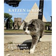 Katzen in Rom Auf Dem Cimitero Acattolico Cats in Rome at the Cimitero Acattolico Gatti Di Roma Al Cimitero Acattolico
