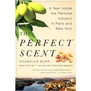 The Perfect Scent A Year Inside the Perfume Industry in Paris and New York