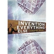 The Invention of Everything Else