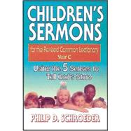 Children's Sermons for the Revised Common Lectionary, Year C