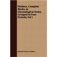Plotinos, Complete Works, In Chronological Order, Grouped In Four Periods
