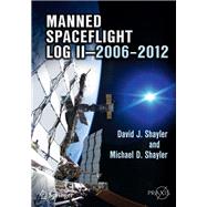 Manned Spaceflight Log II—2006–2012