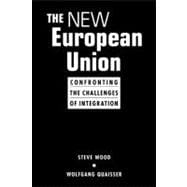 New European Union: Confronting the Challenges of Integration