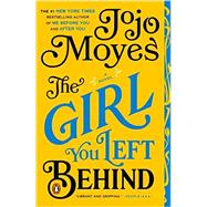 The Girl You Left Behind A Novel