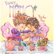 Fancy Nancy : Tea for Two