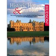Hudson's Historic Houses and Gardens 2005 : The Comprehensive Annual Guide to Heritage Properties in Great Britain and Northern Ireland