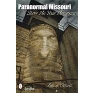 Paranormal Missouri: Show Me Your Monsters