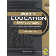 World Education Encyclopedia: A Survey of Educational Systems Worldwide