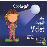 Goodnight My Sweet Violet