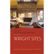 Wright Sites A Guide to Frank Lloyd Wright Public Places